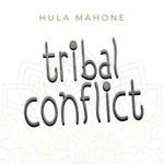 cover: Hula Mahone - Tribal Conflict