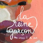 cover: La Reine Garcon - Mon Amour A La Mer