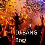 cover: Dj Bang - Borz