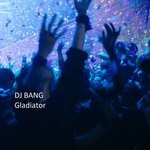 cover: Dj Bang - Gladiator