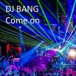 cover: Dj Bang - Come On