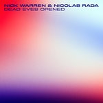 cover: Nick Warren|Nicolas Rada - Dead Eyes Opened