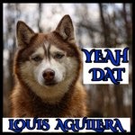 cover: Louis Aguilera - Yeah Dat (Single)