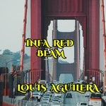 cover: Louis Aguilera - Infa Red Beam (Single)