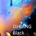 cover: Dj Bang - Black