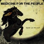 cover: Nahko & Medicine For The People - Dark As Night