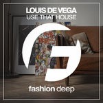 cover: Louis De Vega - Use That House