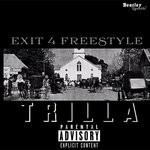 cover: Trilla - Exit 4 Freestyle (Explicit)