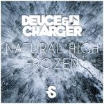 cover: Deuce & Charger - Natural High/Frozen