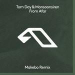 cover: Tom Day|Monsoonsiren - From Afar (Makebo Remix)