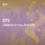 cover: D72 - I Believe In You & Me