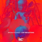 cover: Brooklyn Shanti - Lost Reflections (Explicit)