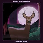 cover: Meridian|Omari Jazz - On Some Moon