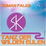 cover: Roman Falke - Tanz Der Zwei Wilden Eulen