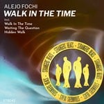 cover: Alejo Fochi - Walk In The Time