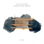 cover: Alexi Delano - Lodestar Bang