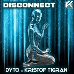 cover: Dyto|Kristof Tigran - Disconnect