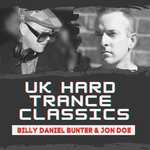 cover: Billy Daniel Bunter|Jon Doe - UK Hard Trance Classics