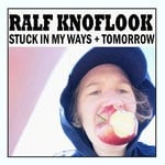 cover: Ralf Knoflook - Stuck In My Ways