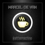 cover: Marcel De Van - Kaffeemaschine