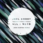 cover: Joel Corry - All I Need (Josh Hunter Remix)