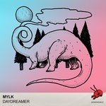 cover: Mylk - Daydreamer