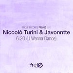 cover: Javonntte|Niccolo Turini - 6:20 (U Wanna Dance)