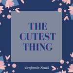 cover: Benjamin Smith - The Cutest Thing