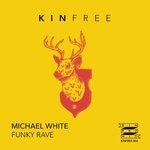 cover: Michael White - Funky Rave (Original Mix)