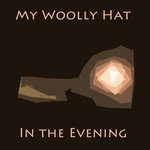 cover: My Woolly Hat - In The Evening