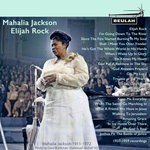 cover: Mahalia Jackson - Elijah Rock