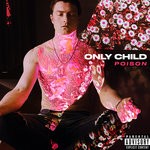 cover: Only Child - Poison