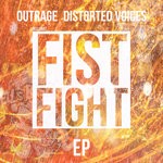 cover: Distorted Voices|Outrage - Fist Fight EP