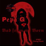 cover: Pepa G - Bad From Mi Born