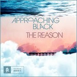 cover: Approaching Black - The Reason