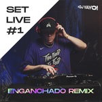 cover: Dj Yayo - Set Live #1 (Enganchado Remix)