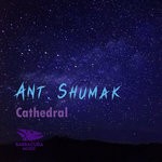 cover: Ant. Shumak - Cathedral