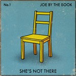 cover: Joe By The Book - She's Not There