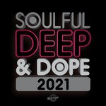 cover: Various - Soulful Deep & Dope 2021