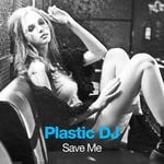 cover: Plastic Dj - Save Me