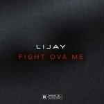 cover: Lijay - Fight Ova Me