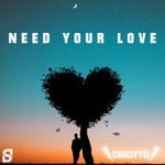 cover: Girotto - Need Your Love