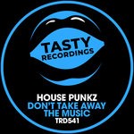 cover: House Punkz - Don't Take Away The Music