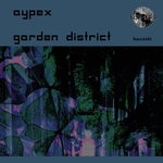 cover: Aypex - Garden District