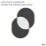 cover: 68 Beats|Ipse Dixit - When The Drum Goes Deep