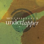 cover: Underlapper - Softly Harboured