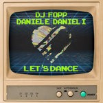 cover: Daniele Danieli|Dj Fopp - Let's Dance