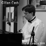 cover: Gillan Cash - Live At Larocca 2008