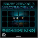 cover: Dj Daniel Wilson|Gerry Verano - Jack (Into The House Of Sound)