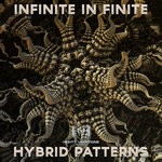 cover: Infinite In Finite - Hybrid Patterns